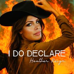 I Do Declare