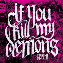 If You Kill My Demons