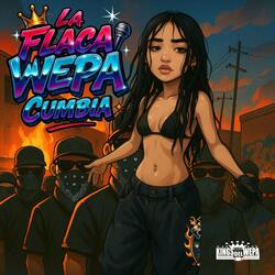 La Flaca Wepa Cumbia