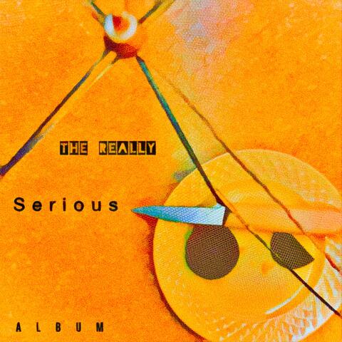 The Really Serious Album