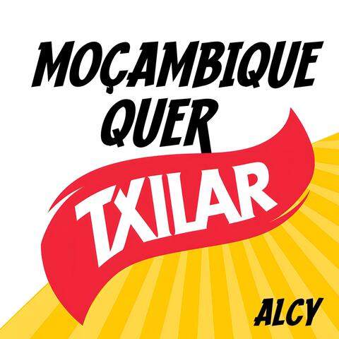 Moçambique Quer Txilar