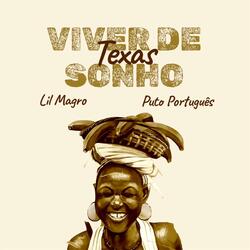 Viver De Sonho (feat. Lil Magro & Puto Portugues)
