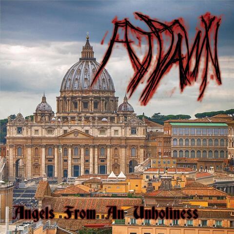 Angels from an Unholiness