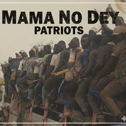 Mama No Dey