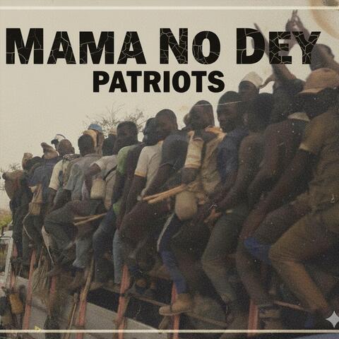 Mama No Dey