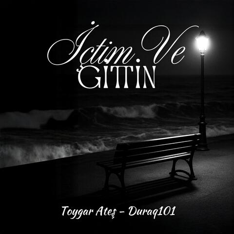 Içtim Ve Gittin