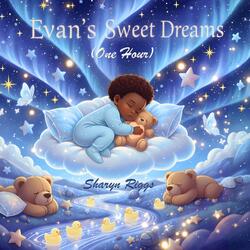 Evan's Sweet Dreams (One Hour)