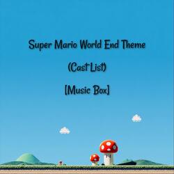 Super Mario World End Theme (Cast List) [Music Box]