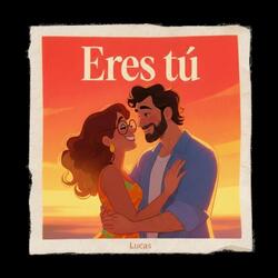 Eres Tú
