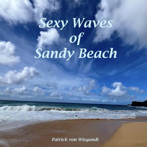 Sexy Waves of Sandy Beach