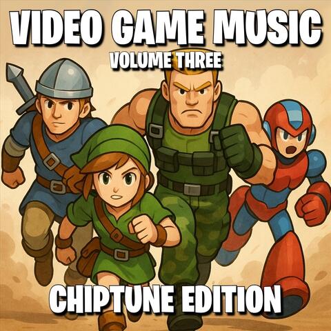 Video Game Music Volume Three - Chiptune Edition