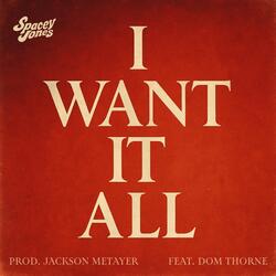 I Want It All (feat. Dom Thorne)