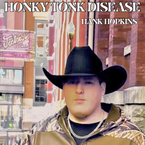 Honky Tonk Disease