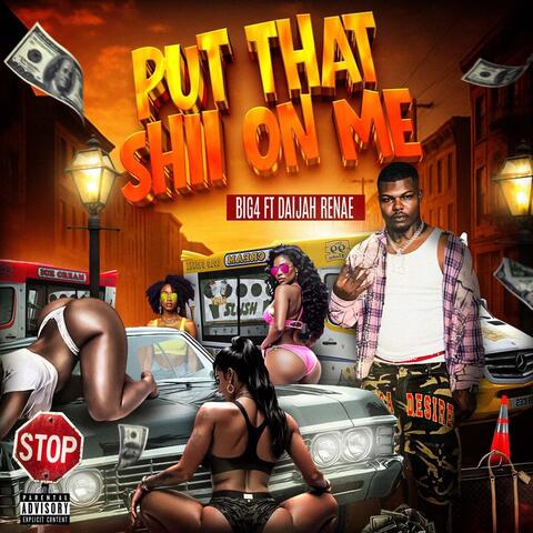 Put That Shii On Me (feat. Daijah Renae)