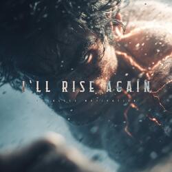 I'll Rise Again