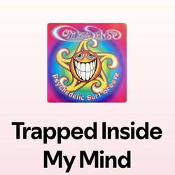 Trapped Inside My Mind