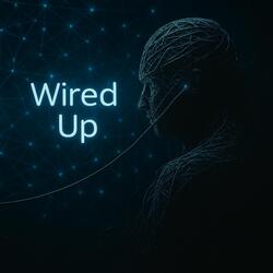 Wired Up