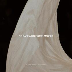 No Daré a Otros Mis Amores (En Vivo)