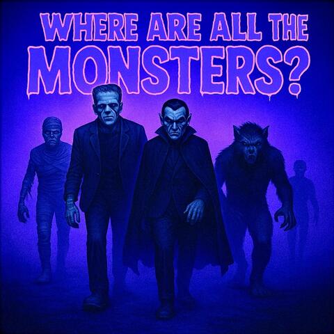 Where Are All the Monsters?