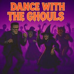 Dance with the Ghouls