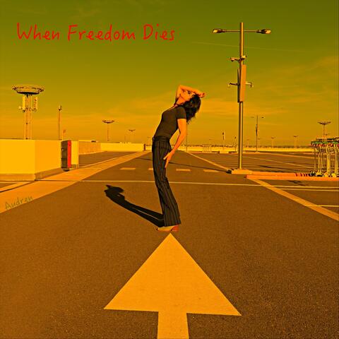 When Freedom Dies