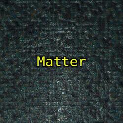Matter