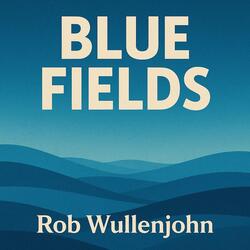 Blue Fields