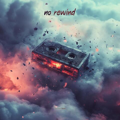 No Rewind