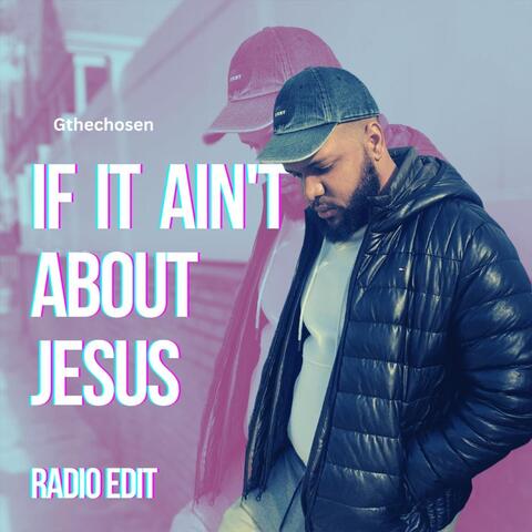If It Ain About Jesus (Radio Edit)