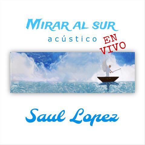Mirar Al Sur (Acústico En Vivo)