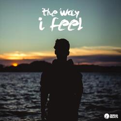 The Way I Feel