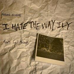 I hate the way ily (feat. Cait McLean)