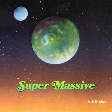 Super Massive (feat. Blizz)