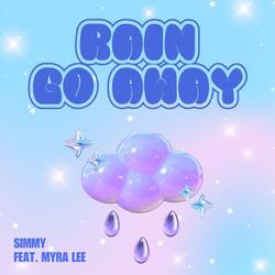 Rain Go Away (feat. Myra Lee)