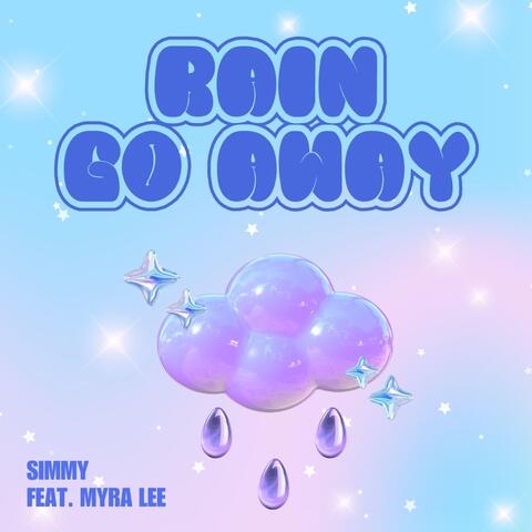 Rain Go Away (feat. Myra Lee)