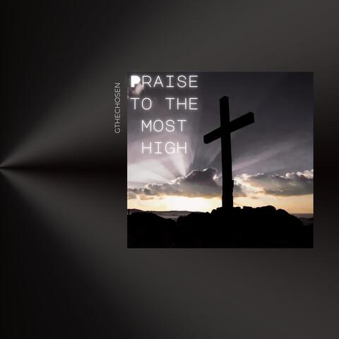 Praise to the Most High