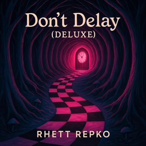 Don't Delay (Deluxe)