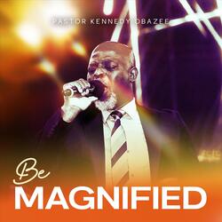 Be Magnified