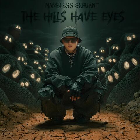 The Hills Have Eyes