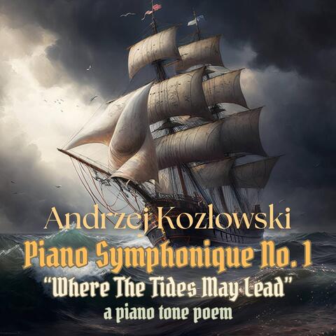 Piano Symphonique No. 1 "Where the Tides May Lead"