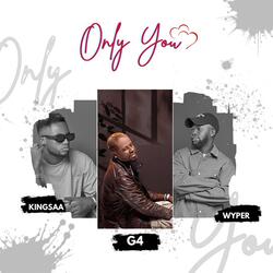 Only You (feat. Kingsaa & Wyper)