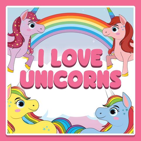 I Love Unicorns