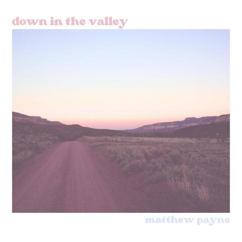 Down in the Valley
