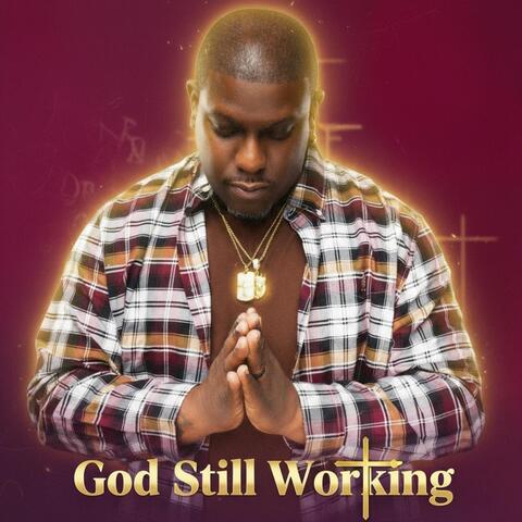 God Still Working