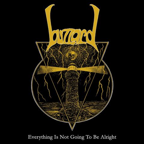 Everything Is Not Going To Be Alright