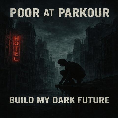 Build My Dark Future