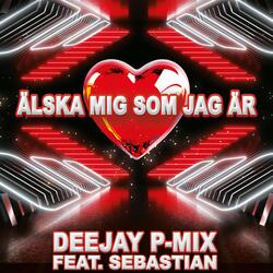 Älska Mig Som Jag Är (feat. Sebastian)