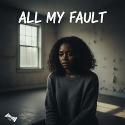All My Fault