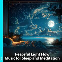Peaceful Light Flow Music for Sleep and Meditation
