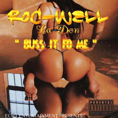 Buss It Fo Me
